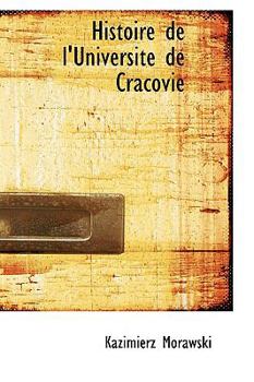 Paperback Histoire de L'Universit de Cracovie Book