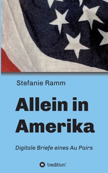 Paperback Allein in Amerika - Digitale Briefe eines Au Pairs [German] Book