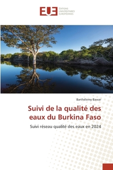 Suivi de la qualité des eaux du Burkina Faso (French Edition)