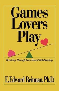 Paperback Games Lovers Play: Breaking Through to an Honest Relationship Book