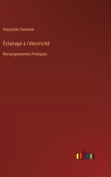 Éclairage à l'électricité: Renseignements Pratiques