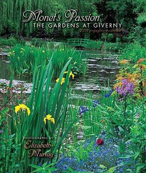 Monet's Passion: The Garden at Giverny 2009 Engagement Calendar