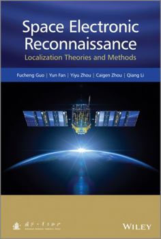 Space Electronic Reconnaissance: Localization Theories and Methods