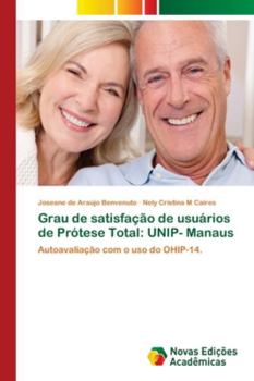 Paperback Grau de satisfação de usuários de Prótese Total: UNIP- Manaus [Portuguese] Book