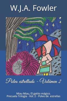 Paperback Polvo estrellado: Miau Miau El gatito mágico [Spanish] Book