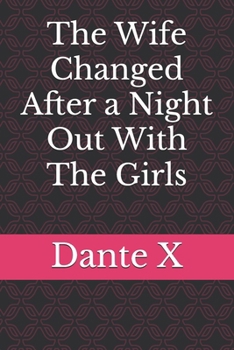 The Wife Changed After a Night Out With The Girls