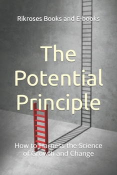 Paperback The Potential Principle: How to Harness the Science of Growth and Change Book