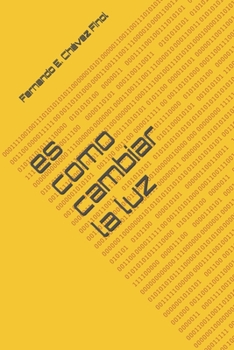 Paperback es como cambiar la luz (Spanish Edition) [Spanish] Book