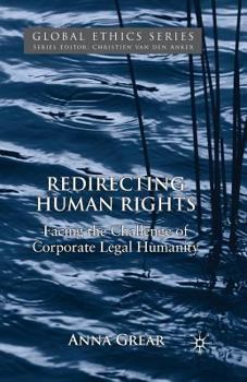 Paperback Redirecting Human Rights: Facing the Challenge of Corporate Legal Humanity Book