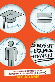 Paperback Student Equals Human: The Simple Equation that Saved My Classroom (and Career) Book