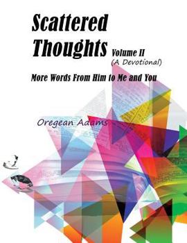 Paperback Scattered Thoughts: (Volume II): The Devotional Book