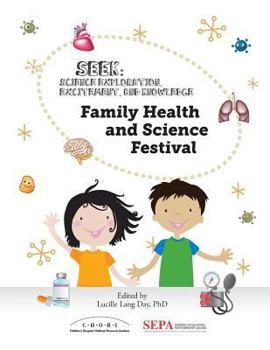 Paperback Family Health and Science Festival: A Seek (Science Exploration, Excitement, and Knowledge) Event Book