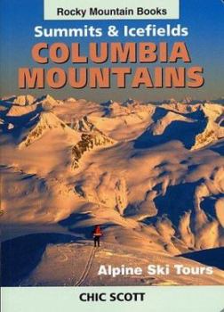 Paperback Summits & Icefields: Columbia Mountains Book