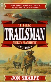 Mass Market Paperback Trailsman 188: Mercy Manhunt Book