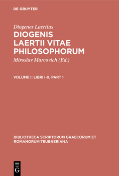 Vitarum Philosophorum, Vol 1: Libri I-X (Bibliotheca scriptorum Graecorum et Romanorum Teubneriana)
