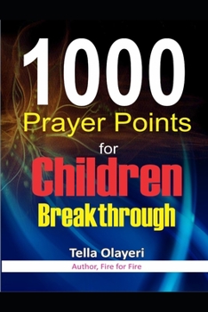 Paperback 1000 Prayer Points for Children Breakthrough Book