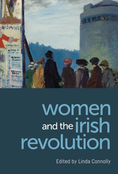 Paperback Women and the Irish Revolution: Feminism, Activism, Violence Book