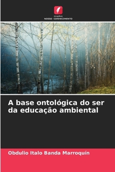 Paperback A base ontológica do ser da educação ambiental [Portuguese] Book