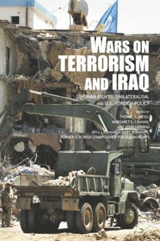 Paperback The Wars on Terrorism and Iraq: Human Rights, Unilateralism and US Foreign Policy Book