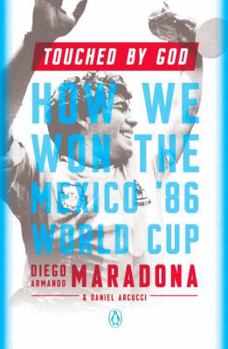 Paperback Touched by God: How We Won the Mexico '86 World Cup Book