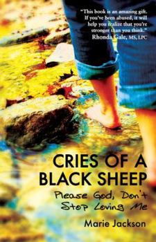 Paperback Cries of a Black Sheep: Please God, Don't Stop Loving Me Book