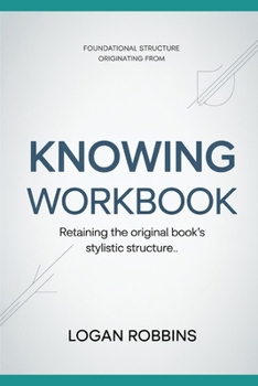 Paperback Foundational Structure Originating from KNOWING: Retaining the original book's stylistic structure Book