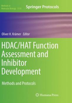 Paperback Hdac/Hat Function Assessment and Inhibitor Development: Methods and Protocols Book