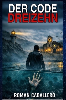 Paperback Der Code Dreizehn: Ein Kriminalthriller [German] Book