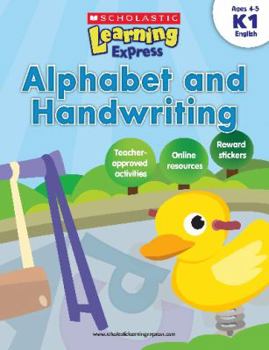 Paperback Scholastic Learning Express: Alphabet and Handwriting: Grades K-1 Book