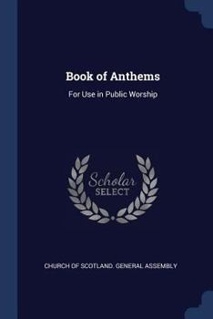 Paperback Book of Anthems: For Use in Public Worship Book
