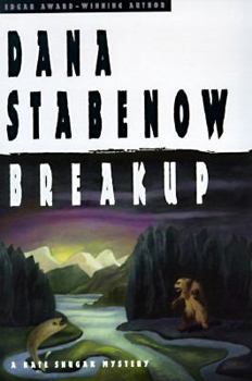 Breakup - Book #7 of the Kate Shugak