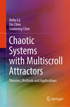 Hardcover Chaotic Systems with Multiscroll Attractors: Theories, Methods and Applications Book