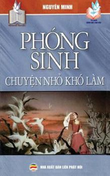 Paperback Phóng sinh - Chuyện nhỏ khó làm [Vietnamese] Book