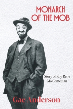 Paperback Monarch of the Mob: Story of Roy Rene Mo Comedian Book