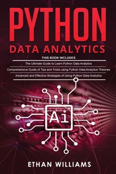 Paperback Python Data Analytics: 3 books in 1 - The Ultimate Guide to Learn Python Data Analytics & Comprehensive Guide of Tips and Tricks & Advanced a Book