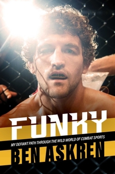 Hardcover Funky: My Defiant Path Through the Wild World of Combat Sports Book