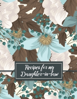 Paperback Recipes for my Daughter-in-law: A Family Recipe Book Keepsake Journal with glossy cover Book