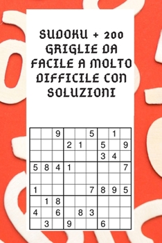 Paperback sudoku + 200 griglie da facile a molto difficile con soluzioni [Italian] Book