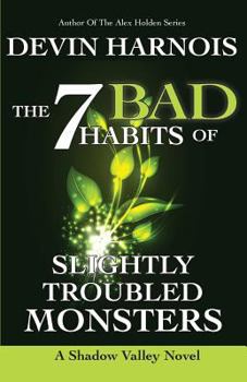 Paperback The 7 Bad Habits of Slightly Troubled Monsters Book