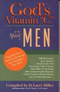 Paperback God's Vitamin C for the Spirit of Men: Tug-At-The-Heartstories to Encourage and Strengthen Your Spirit Book
