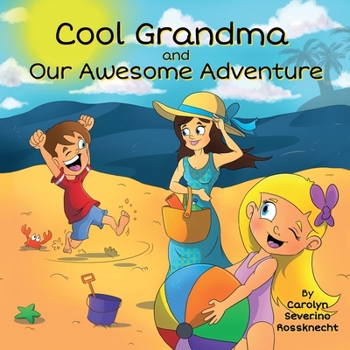 Paperback Cool Grandma and Our Awesome Adventure Book