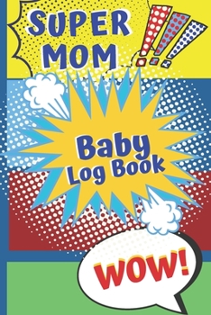 Paperback Baby Log Book: Logbook for babies - Record Diaper/Nappy Changes, sleep, feedings - Notes Book