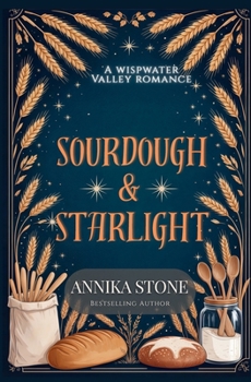 Sourdough & Starlight (Wispwater Valley Romance)