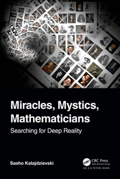 Paperback Miracles, Mystics, Mathematicians: Searching for Deep Reality Book