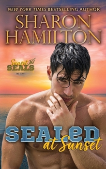 SEALed At Sunset: In Love With His Best Friend's Girl (Sunset SEALs) - Book #1 of the Sunset SEALs