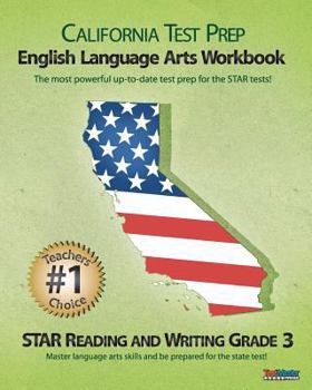 Paperback California Test Prep Grade 3 English Language Arts Workbook: Star Reading and Writing Book