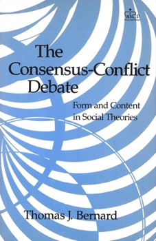Hardcover The Consensus-Conflict Debate: Form and Content in Social Theories Book