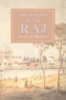 Ideologies of the Raj (The New Cambridge History of India) - Book #3.4 of the New Cambridge History of India