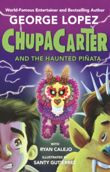 Library Binding Chupacarter and the Haunted Pinata Book