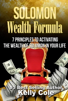 Paperback Solomon Wealth Formula: 7 Principles To Activating The Wealth Of Solomon In Your Life Book